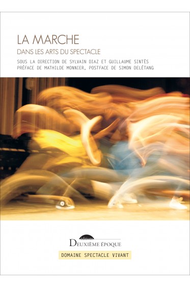 Couverture de l'ouvrage La Marche dans les arts du